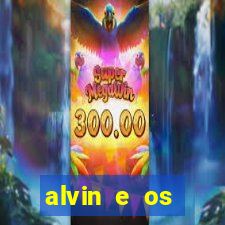 alvin e os esquilos 3 filme completo dublado